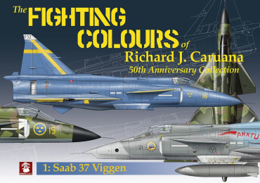 The Fighting Colours of Richard J. Caruana. 50th Anniversary Collection. 1 : Saab 37 Viggen