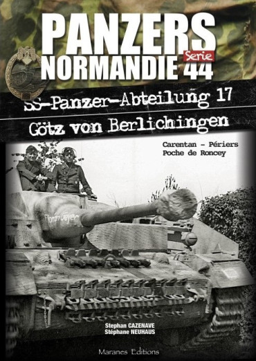 PANZERS NORMANDIE 44 - SS-Panzer-Abteilung 17 "Götz von Berlichingen"