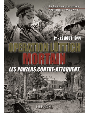 Mortain Opération Lüttich - 1er août 1944, les Panzers contre-attaquent