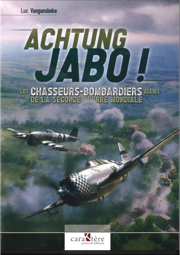 Achtung Jabo!  Les chasseurs-bombardiers alliés au combat