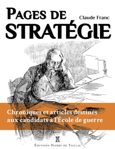Pages de stratégie - Chroniques et articles destinés aux candidats à l'Ecole de guerre