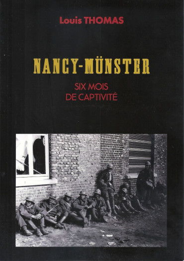 Nancy – Münster six mois de captivité