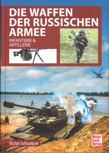 Die Waffen der Russischen Armee : Infanterie & Artillerie