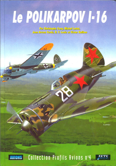 Le Polikarpov I-16 - Collection Profils Avions N°4 - OCCASION