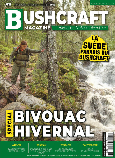 BUSHCRAFT MAGAZINE N°11 - NOVEMBRE DECEMBRE JANVIER 2024 - 2025