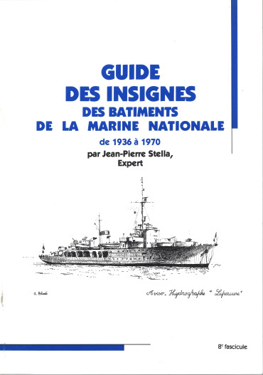 Guide des insignes des bâtiments de la Marine Nationale de 1936 à 1970 8e fascicule