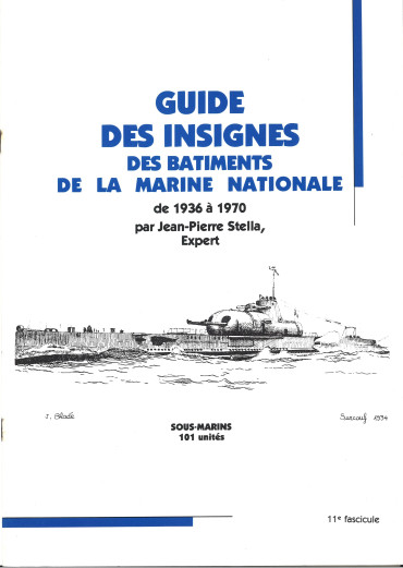 Guide des insignes des bâtiments de la Marine Nationale de 1936 à 1970 11e fascicule