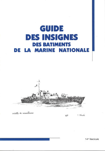 Guide des insignes des bâtiments de la Marine Nationale de 1936 à 1970 14e fascicule
