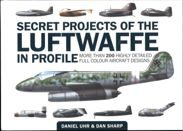 Secret projects of the Luftwaffe en profile