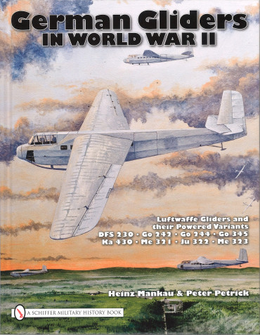 German Gliders in World War II : Luftwaffe Gliders and their Powered Variants