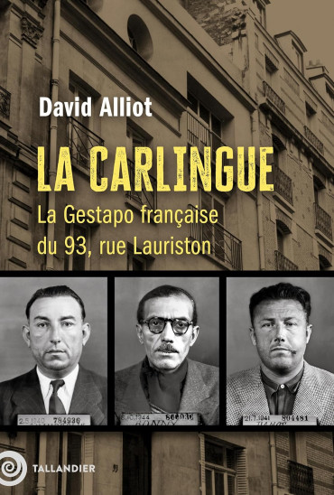 La Carlingue : La Gestapo française du 93, rue Lauriston