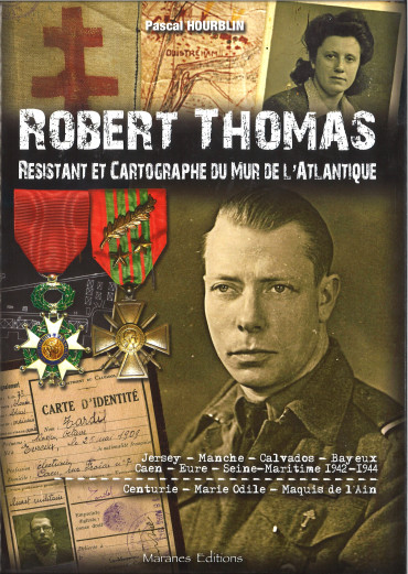 ROBERT THOMAS - RESISTANT ET CARTOGRAPHE DU MUR DE L'ATLANTIQUE