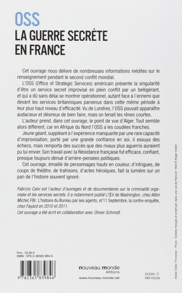 OSS LA GUERRE SECRETE EN FRANCE : LES SERVICES SPECIAUX AMERICAINS, LA RESISTANCE ET LA GESTAPO 1942-1945