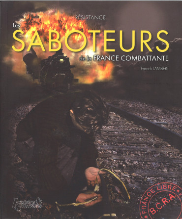 LES SABOTEURS DE LA FRANCE COMBATTANTE