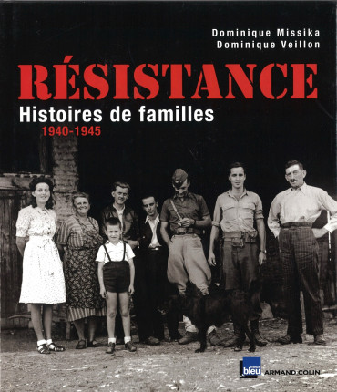 Résistance : Histoires de familles 1940-1945