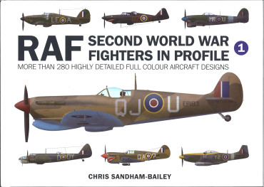 RAF Second World War Fighters in Profile : More Than 280 Highly Detailed Full Colour Aircraft Designs