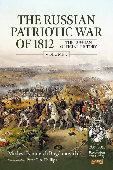 The Russian Patriotic War of 1812 : The Russian Official History volume 2