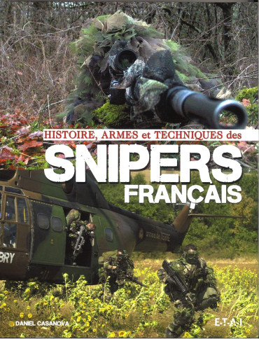 Snipers français : Histoire, Armes et Techniques