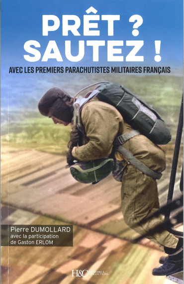 Prêt ? sautez ! Avec les premiers parachutistes militaires français