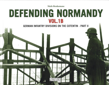Defending Normandy Vol.1B - German Infantry Divisions on the Cotentin - Part II