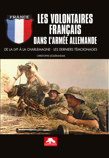 Les volontaires francais dans l'armée allemande - 2nd édition