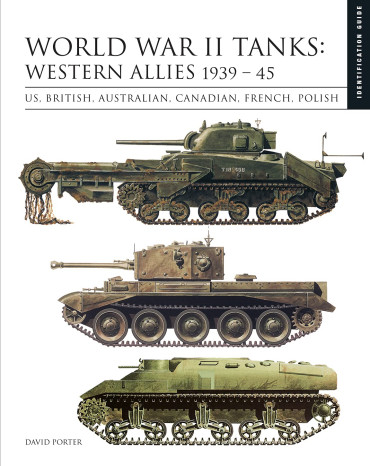 World War II Tanks Western Allies 1939-45 : Poland, Belgium, France, Britain, Canada, United States