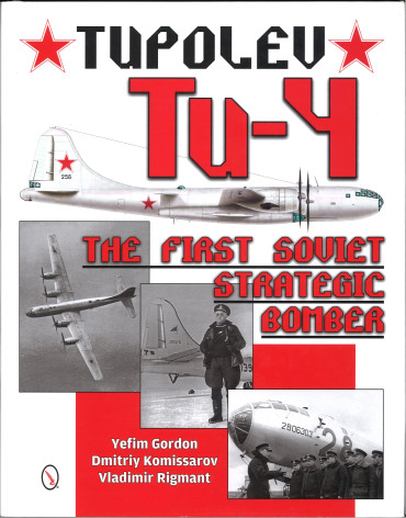 Tupolev Tu-4 : The First Soviet Strategic Bomber