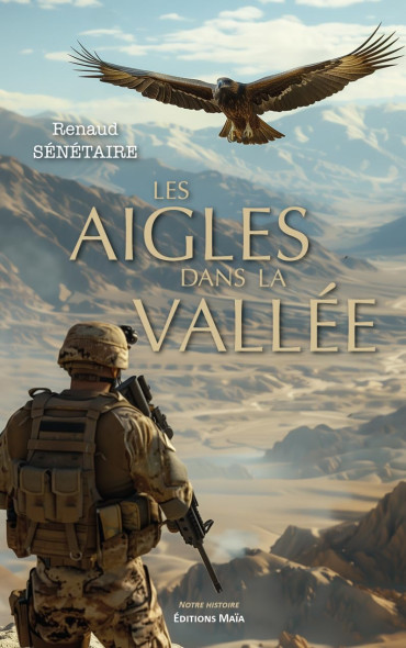 Les Aigles dans la vallée : Afghanistan été 2011