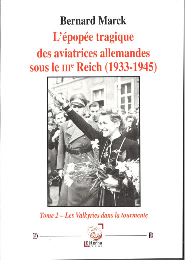 L’épopée tragique des aviatrices allemandes sous le IIIe Reich (1933-1945) Tome 2 : Les Valkyries dans la tourmente