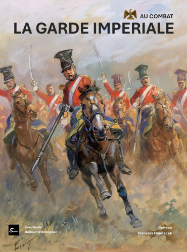 LA GARDE IMPÉRIALE AU COMBAT