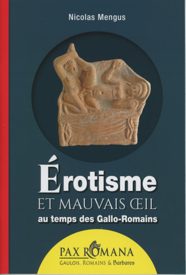 Érotisme et mauvais œil au temps des Gallo-Romains