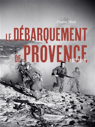 Le débarquement de Provence: Août 1944