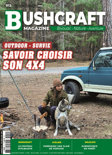BUSHCRAFT MAGAZINE N°12 - FEVRIER MARS AVRIL 2025