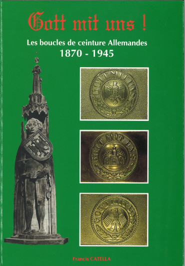 GOTT MIT UNS !  LES BOUCLES DE CEINTURE ALLEMANDES 1870-1945