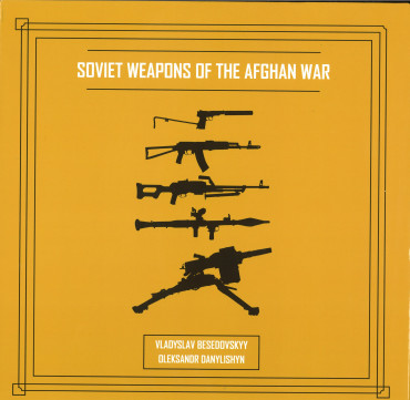 SOVIET WEAPONS OF THE AFGHAN WAR