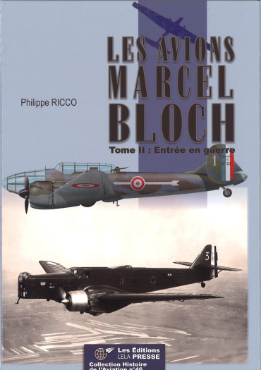 Les avions Marcel Bloch - Tome II : Entrée en guerre