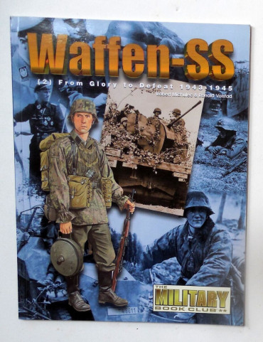 Military Book Club "Waffen-SS in Combat (2) From Glory to Defeat 1943-45"