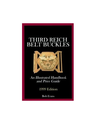 Third Reich Belt Buckles - An Illustrated Handbook & Price Guide