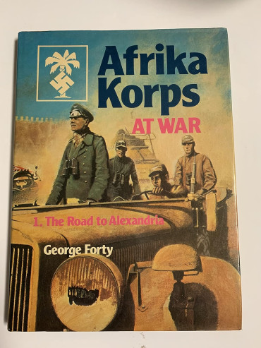 Afrika Korps at War - 1 The Road to Alexandria