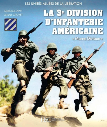 LA 3e DIVISION D'INFANTERIE AMERICAINE "MARNE DIVISION"