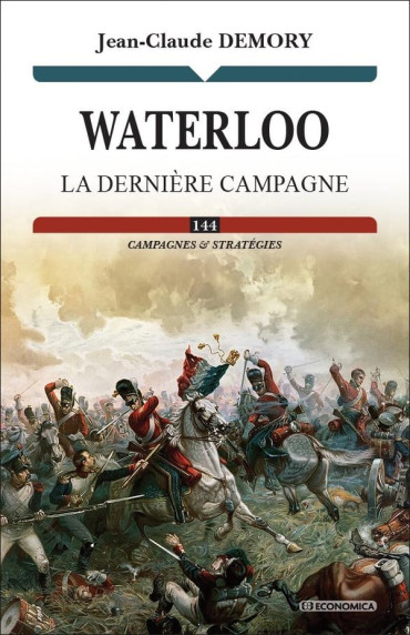 Waterloo : La dernière campagne
