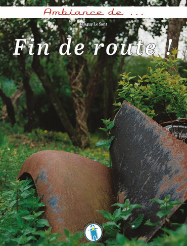AMBIANCE DE… FIN DE ROUTE !