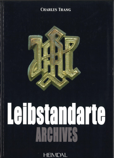 Leibstandarte Archives Tome 4