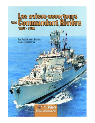 Les AVISOS ESCORTEURS type Commandant Rivière. 1958-1996