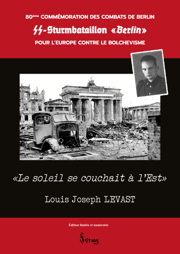 LE SOLEIL SE COUCHAIT À L'EST - SS STURMBATAILLON BERLIN
