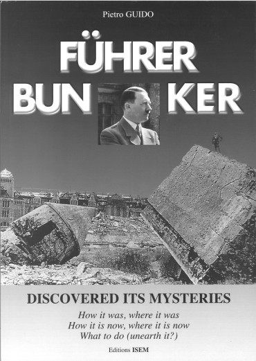 FÜHRERBUNKER : DISCOVERED ITS MYSTERIES