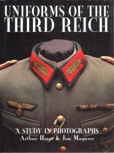 UNIFORMS OF THE THIRD REICH - A STUDY IN PHOTOGRAPHS