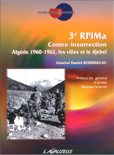 3e RPIMa - CONTRE-INSURRECTION ALGERIE 1960-1962, LES VILLES ET LE DJEBEL