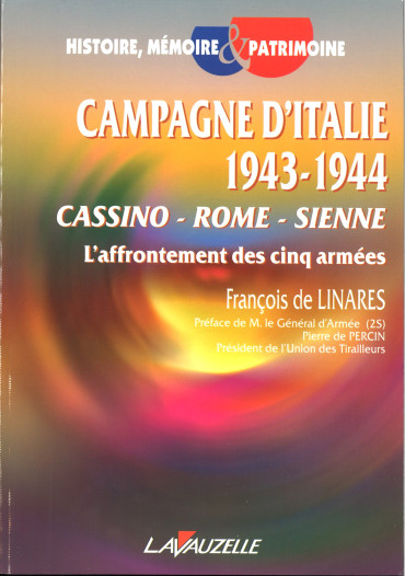 CAMPAGNE D'ITALIE 1943-1944 - CASSINO - ROME - SIENNE : L'AFFRONTEMENT DE CINQ ARMÉES