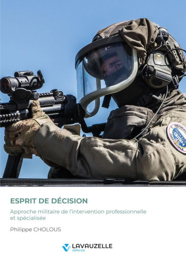 ESPRIT DE DÉCISION : Approche militaire de l’intervention professionnelle et spécialisée